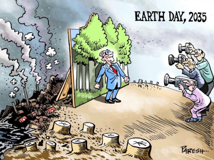 Cartoon: A billionaire that resembles Rupert Murdoch celebrates Earth Day 2035. He stands in front of a large board that shows a healthy Nature, with trees. The media takes photos and videos of the perfect scene. Meanwhile, everywhere else is a desolate scene, all trees cut down, no animals, flat and burning and void of life. Fossil fuels continue to be burnt. The atmosphere is toxic, grey.