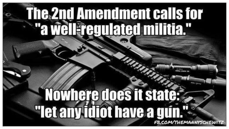 A photo of military grade weapons on a table and the words 'The 2nd amendment calls for "a well-regulated militia." Nowhere does it state "let any idiot have a gun."'