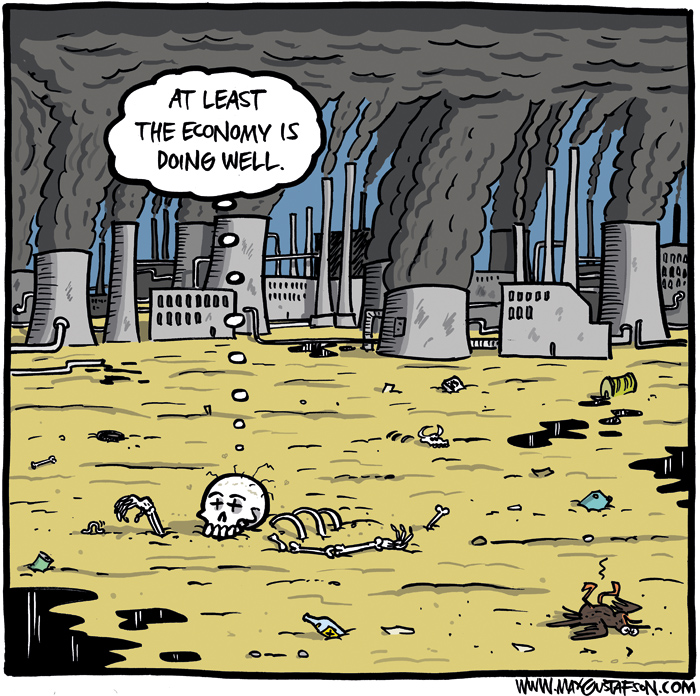 The cartoon is of a desolate wasteland with a dead bird, rubbish, oil spills and a human skeleton. In the background is so many industrial chimneys, all spewing out smoke. The skeleton thinks, "At least the economy is doing well".